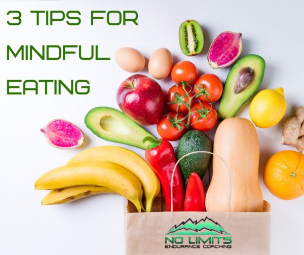 3 Tips for Mindful Eating